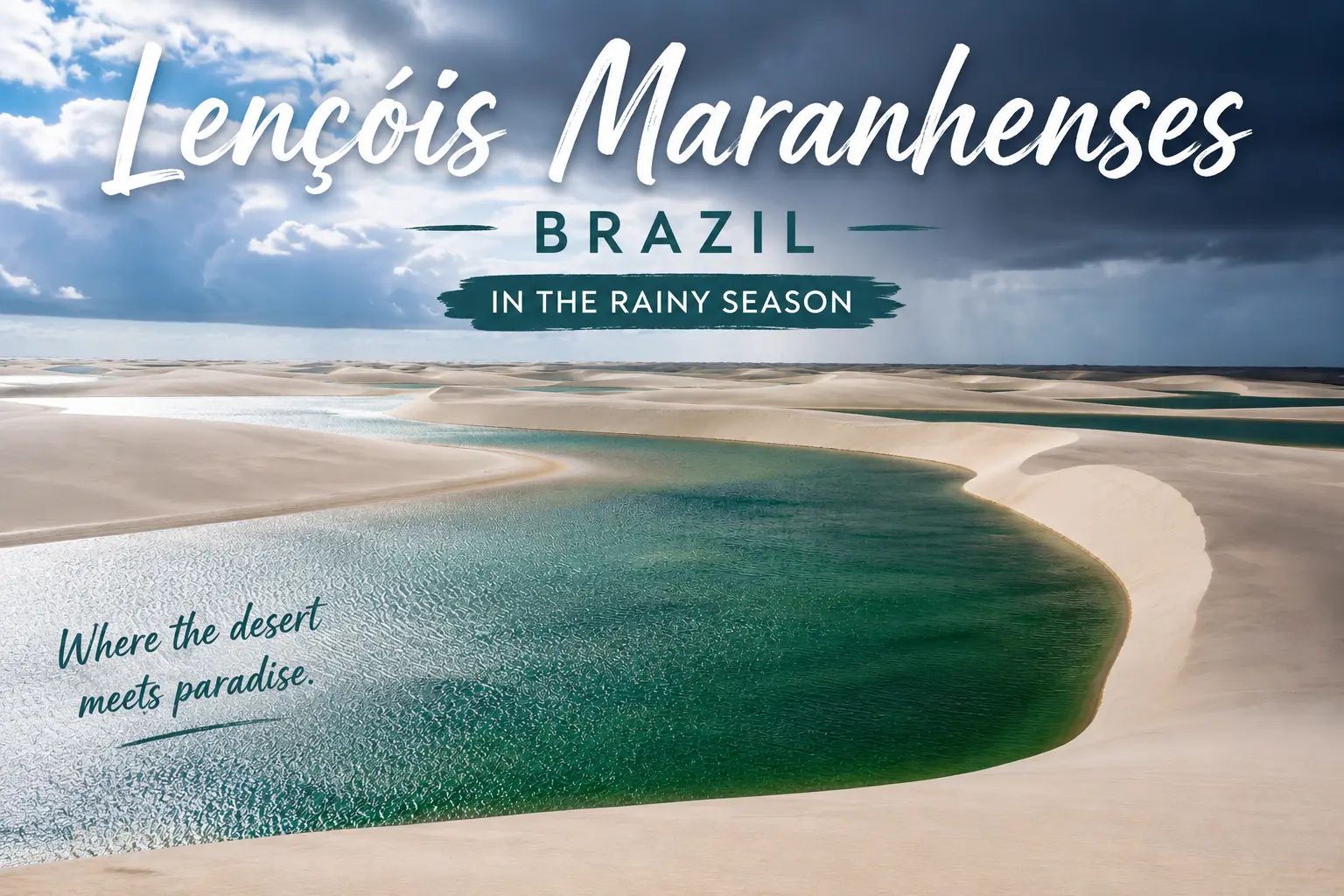 Lençóis Maranhenses, Brazil (In the Rainy Season)
