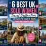 6 Best UK SOLO WOMEN Travel Destinations You Need to Visit in 2026 (That Feel Totally Safe)