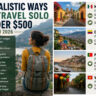 Dreaming of adventure but on a tight budget? Learn how to travel solo under $500 in 2026 with these 7 smart, safe, and money-saving tips.