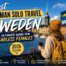 Best Woman Solo Travel Sweden: The Ultimate 2026 Guide for Fearless Females