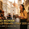 7 Best Woman Solo Travel Italy Tips for 2026: Safe, Smart & Unforgettable